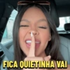 FICA QUIETINHA VAI