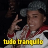 tudo tranquilo