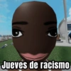 Jueves de racismo
