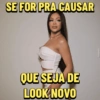 SE FOR PRA CAUSAR QUE SEJA DE LOOK NOVO