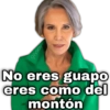 geysioy No eres guapo eres como del montón
