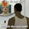 ikan hiu lagi kentut ternyata aku cuma badut