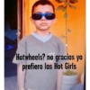 Hotwheels? no gracias yo
prefiero las Hot Girls