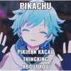 PIKACHU PIKIRAN KACAU THINGKING ABOUT YOU 11