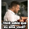Você sabia que eu amo você?