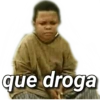 que droga