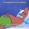 SEHARIAN DIEM DI KAMAR BUKANNYA BOSEN MALAH MAKIN NYAMAN