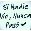 Si Nadie Vio, Nunca Pasó✓