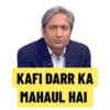 KAFI DARR KA
MAHAUL HAI