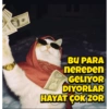 BU PARA nereden GELIYOR DIYORLAR HAYAT ÇOK ZOR