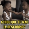 ACHOU QUE EU NÃO IA-DESCOBRIR?