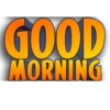 GOOD MORNING