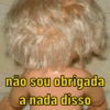 não sou obrigada
a nada disso