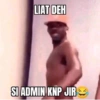 LIAT DEH SI ADMIN KNP JIR