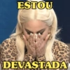 ESTOU DEVASTADA