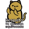 Respeto tu opinión equivocada