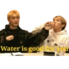 Water is good