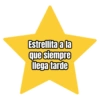 Estrellita a la que siempre llega tarde
