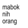 mabok nih orang