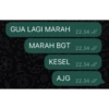 GUA LAGI MARAH 22.34 MARAH BGT 22.34 ✓/ KESEL 22.34 AJG 22.34