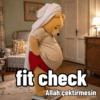 fit check Allah çektirmesin