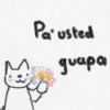 Pa usted guapa