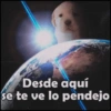 Desde aquí se te ve lo pendejo