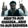 ABHI TO AUR CHALEGA...ABHI TO AUR BADHEGA