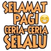 SELAMAT PAGIO CERIA-CERIA SELALU