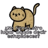 K ¿No tienes otro lugar donde decir estupideces?