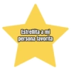 Estrellita a mi persona favorita