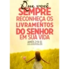 Que você SEMPRE RECONHECA OS LIVRAMENTOS DO SENHOR EM SUA VIDA AMÓS 2:9-11 www.ADVENTISTAS.ORG