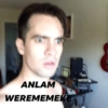 ANLAM WEREMEMEKE