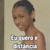 Eu quero é distância