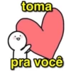 toma pra você