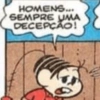 HOMENS... SEMPRE UMA DECEPÇÃO!