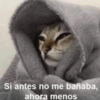 Si antes no me bañaba, ahora menos