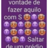 vontade de fazer aquilo com S de Saltar préc