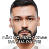 NÃO FOI NADA 2244 DA SUA PARTE