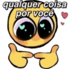 qualquer coisa por você