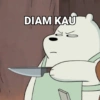 DIAM KAU