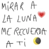 MIRAR A LA LUNA ME RECUERDA А ті A