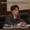 HIDUP INI TERLALU KERAS UNTUK AKU YANG MENCOBA STAY WARAS