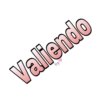 Valiendo