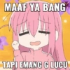 MAAF YA BANG
TAPI EMANG G LUCU
