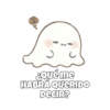 C ¿Qué me HABRA QUERIDO DECIR?