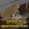eu não tô aguentando mais