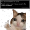 You disconnected from the server. Reliable packet 1 (size=14) was not ack'd after 7526ms (9 resends) Giseelove