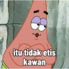 itu tidak etis kawan