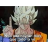 Pero allá hay un dios que todo lo ve